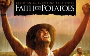 Movie Faith Like Potatoes 2006